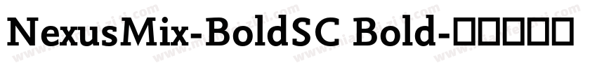 NexusMix-BoldSC Bold字体转换